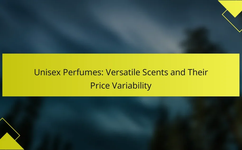 Unisex Perfumes: Versatile Scents and Their Price Variability